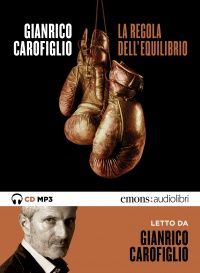 La regola dell'equilibrio - Gianrico Carofiglio