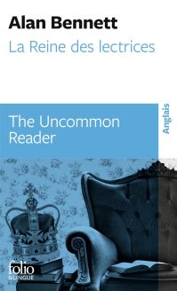 La Reine des lectrices / The Uncommon Reader - Alan Bennett - Folio Bilingue