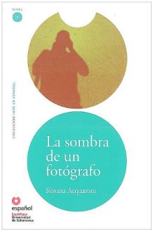 La sombra de un fotógrafo - Rosana Acquaroni