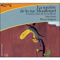 La Sorcière de la rue Mouffetard et autres contes de la rue Broca - Pierre Gripari