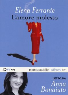 L'amore molesto - Elena Ferrante