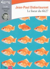 Le liseur du 6 h 27 - Jean-Paul Didierlaurent