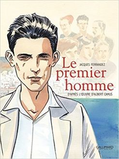 Le Premier Homme - Albert Camus, Jacques Ferrandez, Alice Kaplan