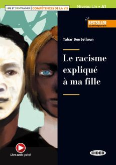 French Graded Reader (Easy Reader): 	Lire et s'entraîner - Compétences de la vie - Le racisme expliqué à ma fille