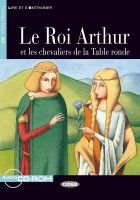 Le Roi Arthur et les chevaliers de la Table ronde - Claude Louvet 