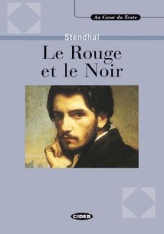 Le Rouge et le Noir (Au coeur du texte) - Stendhal
