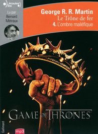 Le Trône de fer, tome IV : L'ombre maléfique - George R.R. Martin