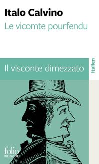 Le vicomte pourfendu / Il visconte dimezzato - Italo Calvino