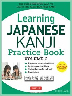 Learning Japanese Kanji - Practice Book - Volume 2