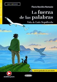 Black Cat Spanish Graded Reader: Leer y aprender: La fuerza de las palabras. Vida de Luis Sepúlveda + online audio + App