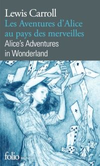 Les Aventures d’Alice au pays des merveilles / Alice’s Adventures in Wonderland - Lewis Carroll
