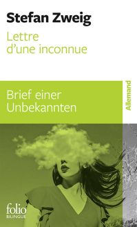 Lettre d’une inconnue/Brief einer Unbekannten - Stefan Zweig [Folio Bilingue]