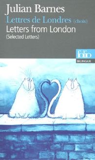 Lettres de Londres (choix)/Letters from London (Selected Letters) by Julian Barnes