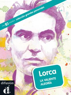 Lorca - La valiente alegría