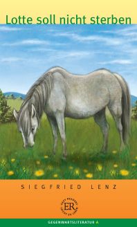 Lotte soll nicht sterben - Siegfried Lenz
