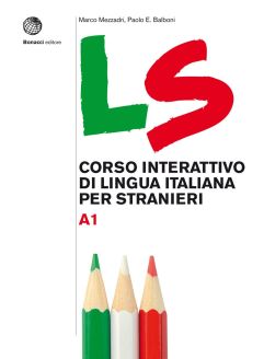 LS Corso Interattivo Di Lingua Italiana Per Stranieri: Volume A1