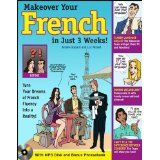 Make Over Your French In Just 3 Weeks! with Audio CD