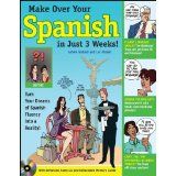 Make Over Your Spanish In Just 3 Weeks! with Audio CD