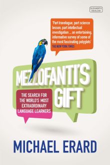Mezzofanti's Gift: The Search for the World's Most Extraordinary Language Learners 