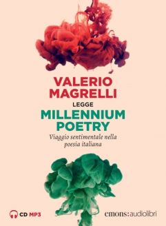 Millennium Poetry: Viaggio sentimentale nella poesia italiana 