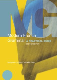 Modern French Grammar: A Practical Guide, Second Edition