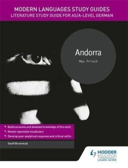 Modern Languages Study Guides: Andorra: Literature Study Guide for AS/A-level German 