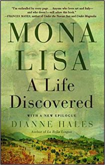 Mona Lisa: A Life Discovered by Dianne Hales 
