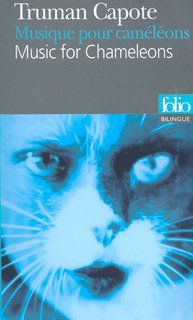 Musique pour caméléons/Music for Chameleons by Truman Capote