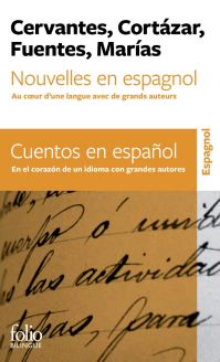 Nouvelles en espagnol / Cuentos en espanol  [Folio Bilingue]
