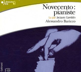 Novecento: pianiste - Alessandro Baricco 
