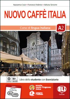 Nuovo Caffè Italia: Libro dello studente con Eserciziario + CD A2 - N. Cozzi, F. Federico, A. Tancorre: Libro dello studente con Eserciziario + CD A2