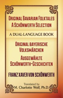 Original Bavarian Folktales: A Schönwerth Selection / Original bayerische Volksmärchen – Ausgewählte Schönwerth-Geschichten