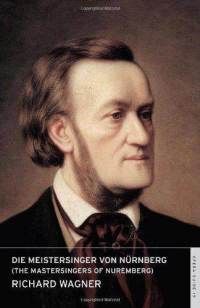 English National Opera Guide 19: Die Meistersinger von Nürnberg (The Mastersingers of Nuremberg) - Richard Wagner