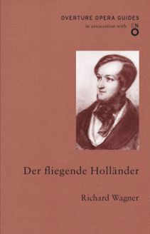 Overture Opera Guides: Der fliegende Holländer by Richard Wagner