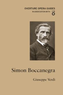 Overture Opera Guides: Simon Boccanegra - Giuseppe Verdi