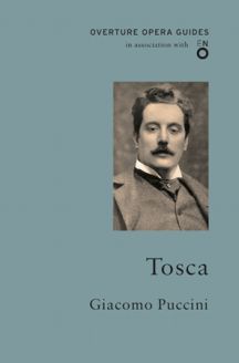 Overture Opera Guides: Tosca - Giacomo Puccini