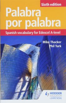 Palabra por Palabra Sixth Edition: Spanish Vocabulary for Edexcel A-level 