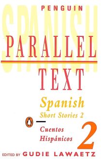 Parallel Text: Spanish Short Stories 2