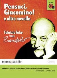 Pensaci, Giacomino! e altre novelle - Luigi Pirandello
