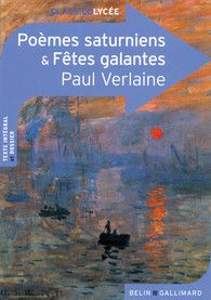 Poèmes saturniens - Fêtes galantes - Paul Verlaine