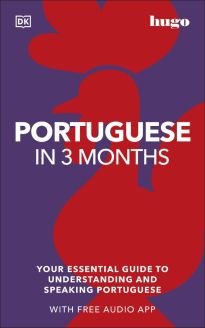 Portuguese in 3 Months with Free Audio App: Your Essential Guide to Understanding and Speaking Portuguese 