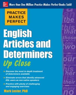 Practice Makes Perfect: English Articles and Determiners Up Close