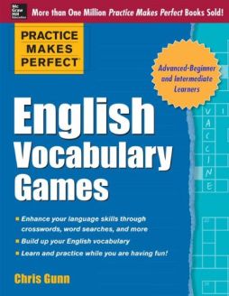 Practice Makes Perfect: English Vocabulary Games by Chris Gunn