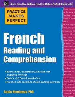 Practice Makes Perfect: French Reading and Comprehension by Annie Heminway