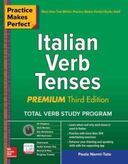 Practice Makes Perfect: Italian Verb Tenses, 3rd Edition