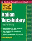 Practice Makes Perfect: Italian Vocabulary, Second Edition