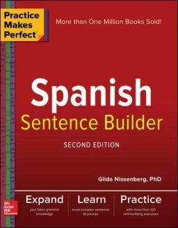 Practice Makes Perfect: Spanish Sentence Builder, 2nd edition 