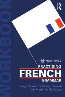 Practising French Grammar - A Workbook, 4th Edition