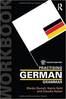 Practising German Grammar (Practising Grammar Workbooks), Fourth Edition