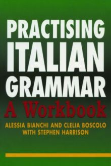 Practising Italian Grammar - A Workbook